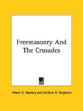 portada freemasonry and the crusades (en Inglés)