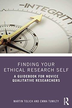 portada Finding Your Ethical Research Self: A Guid for Novice Qualitative Researchers (en Inglés)