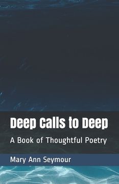 portada Deep Calls to Deep: A Book of Thoughtful Poetry (in English)
