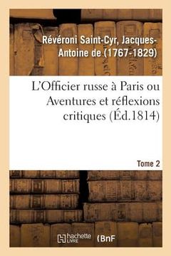 portada L'Officier Russe À Paris Ou Aventures Et Réflexions Critiques. Tome 2 (in French)