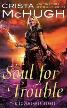 portada A Soul for Trouble (The Soulbearer Series) (Volume 1) (in English)