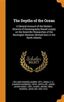 portada The Depths of the Ocean: A General Account of the Modern Science of Oceanography Based Largely on the Scientific Researches of the Norwegian Steamer Michael Sars in the North Atlantic 