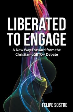 portada Liberated to Engage: A New Way Forward from the Christian-Lgbtq+ Debate (en Inglés)