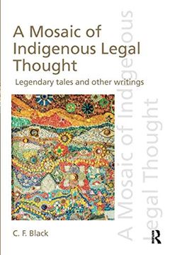 portada A Mosaic of Indigenous Legal Thought: Legendary Tales and Other Writings (Discourses of Law) (en Inglés)