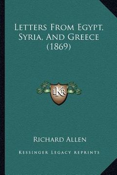 portada letters from egypt, syria, and greece (1869) (in English)