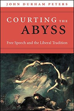 portada Courting the Abyss: Free Speech and the Liberal Tradition (in English)