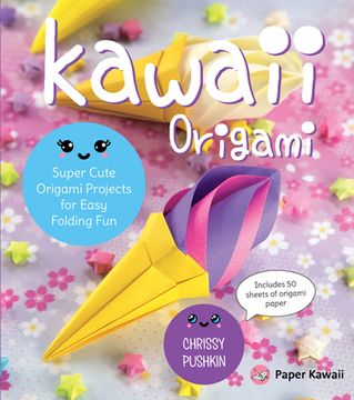portada Kawaii Origami: Super Cute Origami Projects for Easy Folding fun 