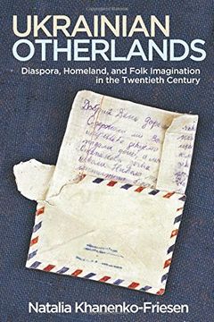 portada Ukrainian Otherlands: Diaspora, Homeland, and Folk Imagination in the Twentieth Century (Folklore Studies in a Multicultural World) 
