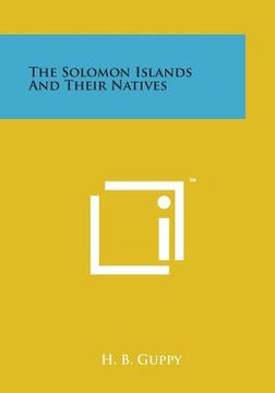 portada The Solomon Islands and Their Natives (en Inglés)