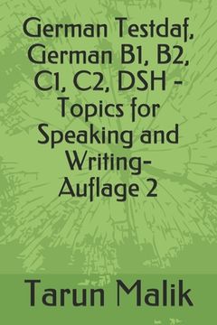 portada German Testdaf, German B1, B2, C1, C2, DSH - Topics for Speaking and Writing