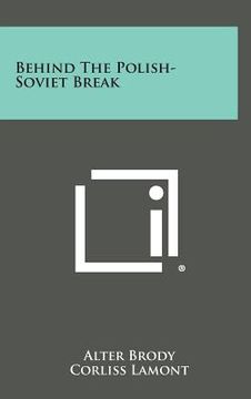 portada Behind the Polish-Soviet Break (en Inglés)