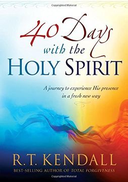 portada 40 Days with the Holy Spirit: A Journey to Experience His Presence in a Fresh New Way (en Inglés)