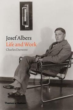 portada Josef Albers: Life and Work (en Inglés)
