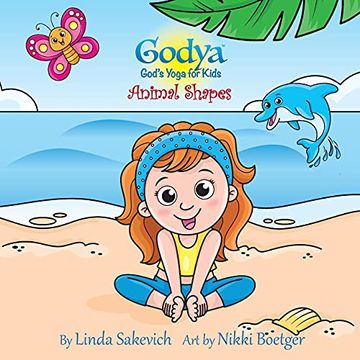 portada Godya: God'S Yoga for Kids: Animal Shapes (en Inglés)