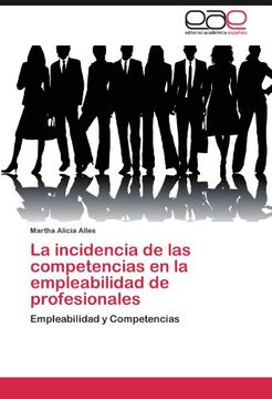 portada La Incidencia de las Competencias en la Empleabilidad de Profesionales (in Spanish)