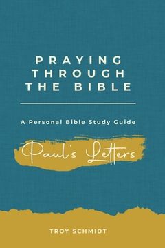 portada Praying Through Paul's Letters (en Inglés)