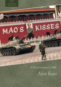 portada Mao's Kisses: A Novel of June 4, 1989 (en Inglés)