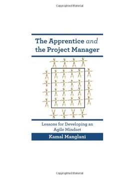 portada The Apprentice and the Project Manager: Lessons for Developing an Agile Mindset