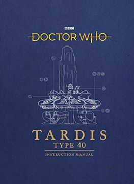 portada Doctor Who: Tardis Type Forty Instruction Manual (en Inglés)