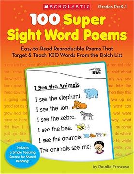 portada 100 super sight word poems, grades prek-1: easy-to-read reproducible poems that target & teach 100 words from the dolch list (en Inglés)