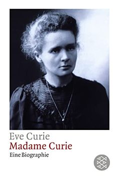portada Madame Curie: Eine Biographie: Die Weltberühmte Biographie der Nobelpreisträgerin, die das Radium Entdeckte (en Alemán)