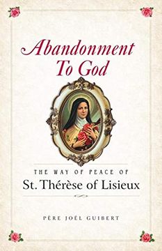 portada Abandonment to God: The way of Peace of st. Therese of Lisieux 