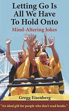 portada Letting go is all we Have to Hold Onto: Humor for Humans (Large Print) (in English)