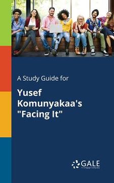 portada A Study Guide for Yusef Komunyakaa's "Facing It" (en Inglés)