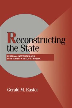 portada Reconstructing the State: Personal Networks and Elite Identity in Soviet Russia (Cambridge Studies in Comparative Politics) (en Inglés)