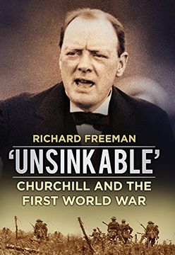 portada 'unsinkable': Churchill and the First World war (en Inglés)