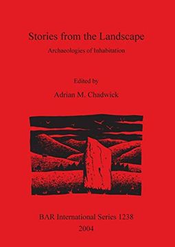 portada Stories From the Landscape: Archaeologies of Inhabitation (Bar International) (in English)