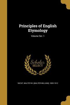 portada Principles of English Etymology; Volume Ser. 1