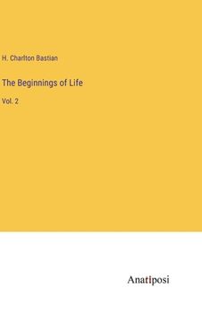 portada The Beginnings of Life: Vol. 2 (en Inglés)