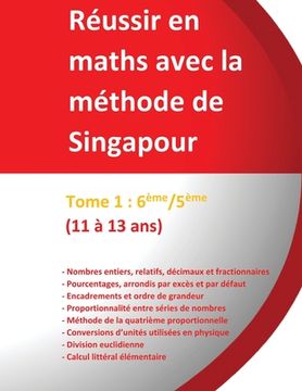 portada Tome 1: 6ème/5ème -Réussir en maths avec la méthode de Singapour: du simple au complexe (en Francés)
