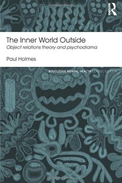 portada The Inner World Outside: Object Relations Theory and Psychodrama (Routledge Mental Health Classic Editions) (in English)