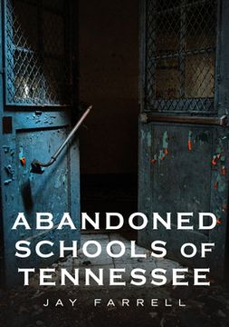 portada Abandoned Schools of Tennessee (in English)