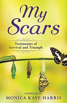 portada My Scars: Testimonies of Survival and Triumph