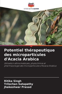 portada Potentiel thérapeutique des microparticules d'Acacia Arabica (in French)