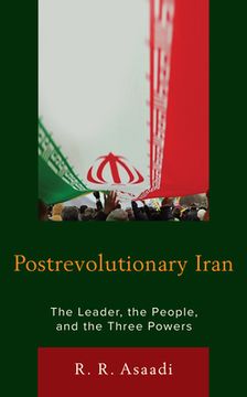portada Postrevolutionary Iran: The Leader, the People, and the Three Powers 