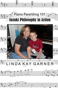 portada Suzuki Philosophy in Action: PIano Parenting 101