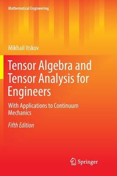portada Tensor Algebra and Tensor Analysis for Engineers: With Applications to Continuum Mechanics (en Inglés)