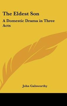 portada the eldest son: a domestic drama in three acts (en Inglés)