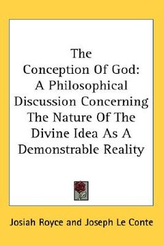 portada the conception of god: a philosophical discussion concerning the nature of the divine idea as a demonstrable reality (in English)
