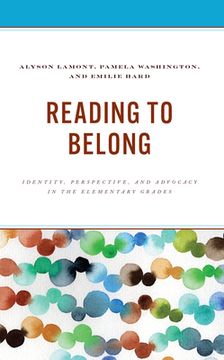 portada Reading to Belong: Identity, Perspective, and Advocacy in the Elementary Grades (en Inglés)