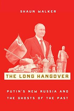 portada The Long Hangover: Putin's new Russia and the Ghosts of the Past (en Inglés)