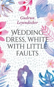 portada Wedding Dress, White With Little Faults [Soft Cover ] (en Inglés)