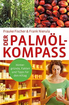portada Der Palmöl-Kompass: Hintergründe, Fakten und Tipps für den Alltag (en Alemán)