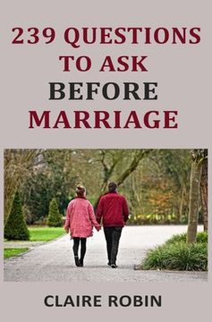 portada 239 Questions to Ask Before Marriage: Things Couples Should Talk About While Preparing for Marriage (Conversation Starters) (en Inglés)