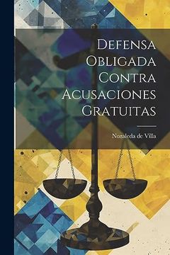 portada Defensa Obligada Contra Acusaciones Gratuitas (in Spanish)