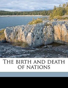 portada the birth and death of nations volume 2 (en Inglés)